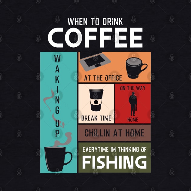 Drink Coffee Everytime im thinking of fishing by HCreatives